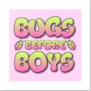 Bugs Before Boys Posters and Art